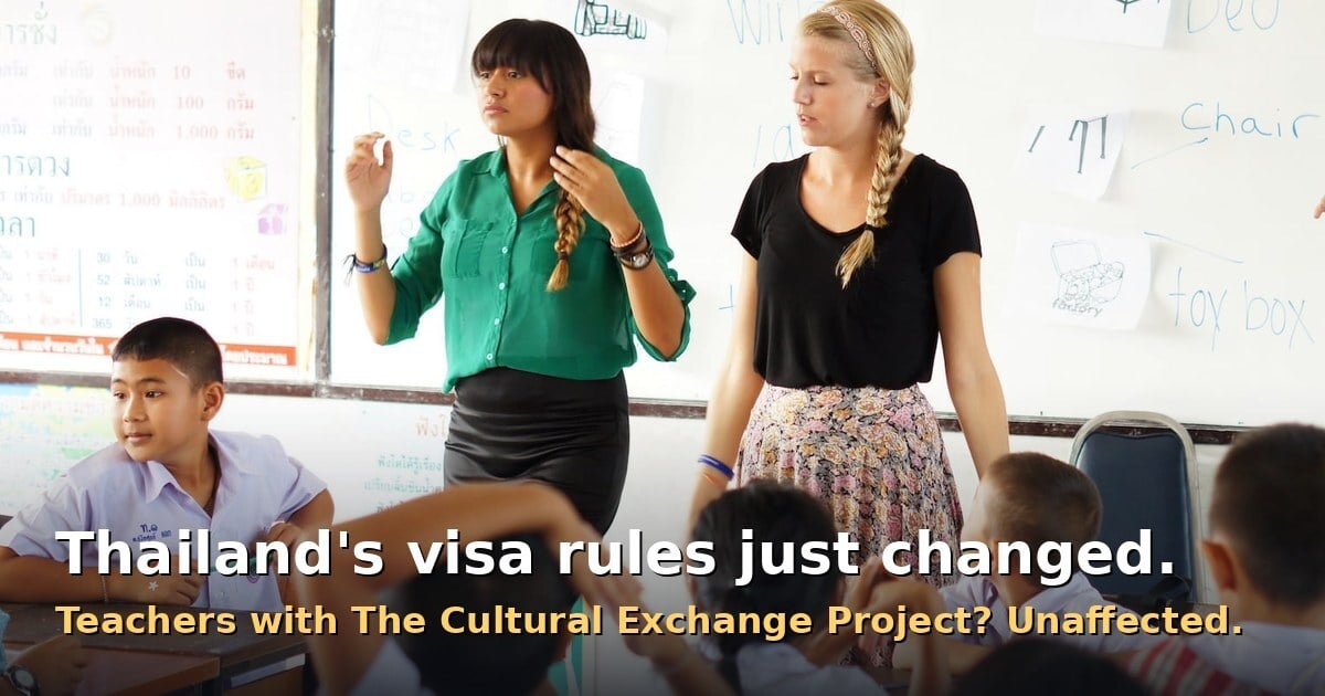 Thailand's New Visa Rules. Here's Why CEP Teachers Don't Need to Worry